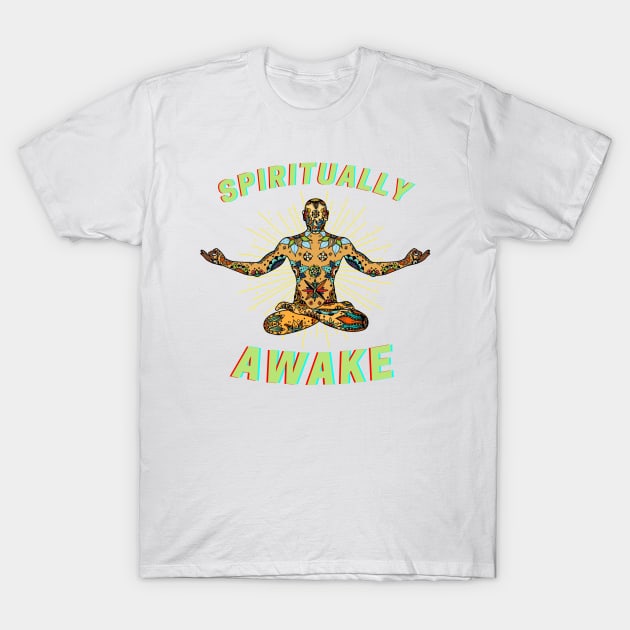 Spiritually Awake T-Shirt by Hypnotic Highs
